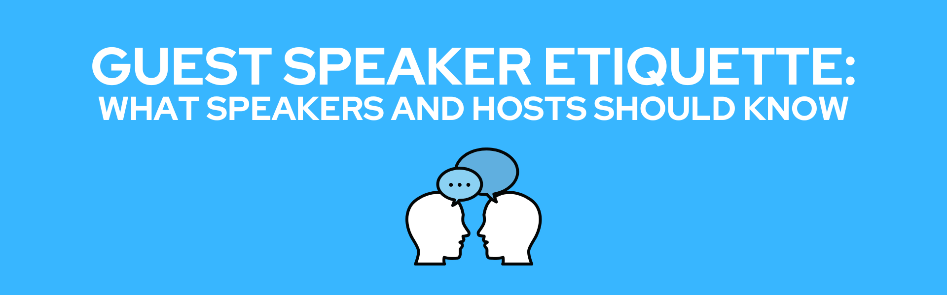Guest Speaker Etiquette What Speakers and Hosts Should Know (1)