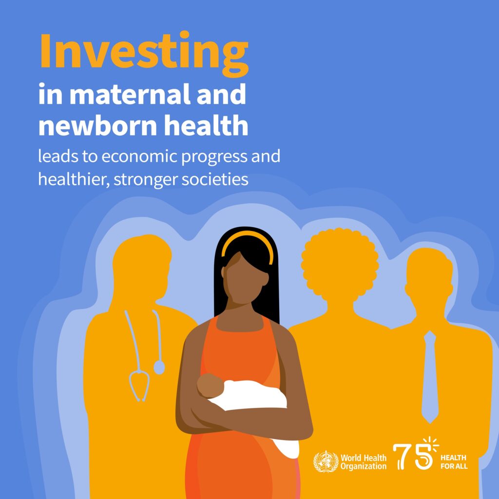 Poster by World Health Organization promoting World Health Day 2025. There is a blue background with bright orange human silhouettes in the foreground, one of a woman cradling a baby. The text reads "Investing in maternal and newborn health leads to economic progress and healthier, stronger societies.
