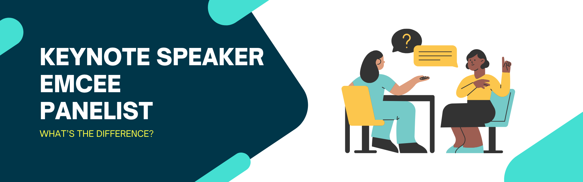 Decorative banner that reads "Keynote Speaker Emcee Panelist What's The Difference?" in bold white and yellow font.