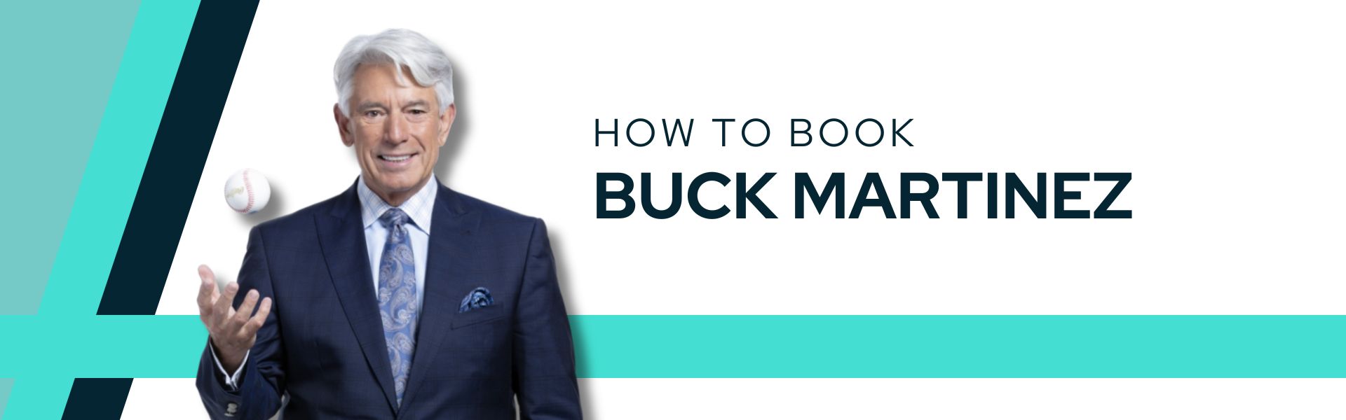 A decorative banner that reads "How to Book Buck Martinez". To the left of the title is a headshot of Buck Martinez wearing a suit and tie and throwing a baseball up in his hand.